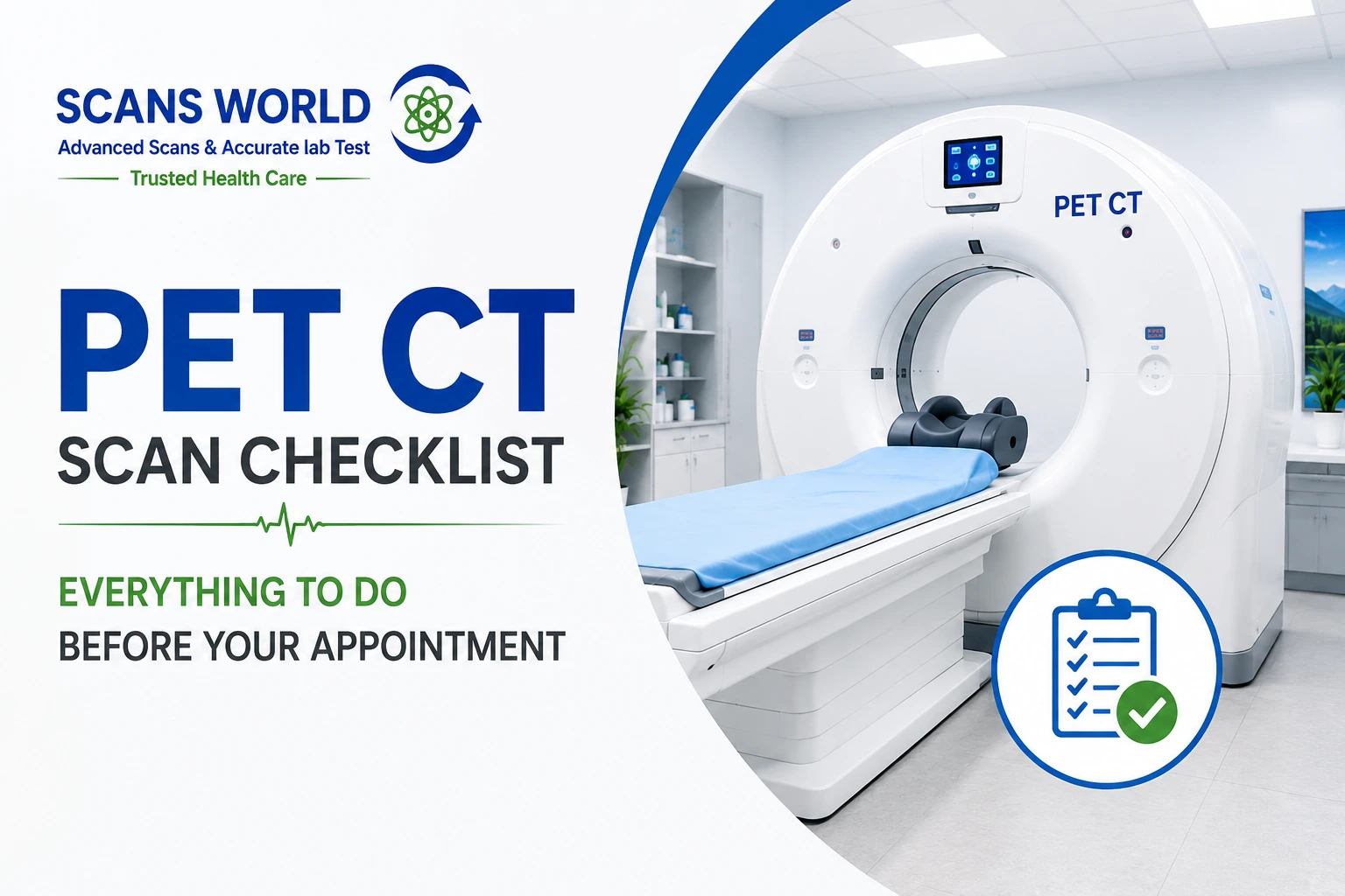 PET CT Scan Checklist: Everything Before Your Appointment